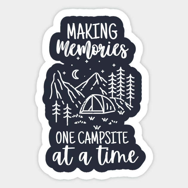 Making Memories One Campsite At A Time Sticker by Little Designer